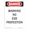 Signmission OSHA Danger Sign, Warning No ESD Protection, 10in X 7in Rigid Plastic, 7" W, 10" H, Portrait OS-DS-P-710-V-2306 - alternate 1